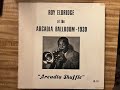 " Little Jazz and Mahogany Hall Stomp" Roy Eldridge at the Arcadia Ballroom aircheck 1939