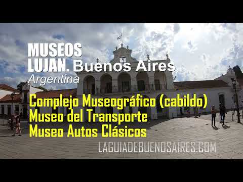 Recorremos los Museos de Luján