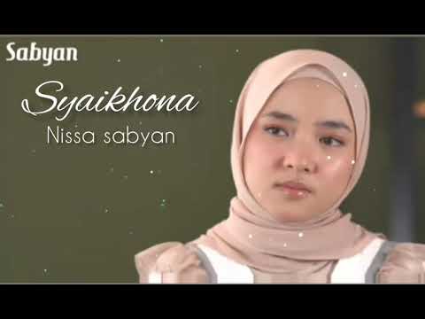 SYAIKHONA NISSA SABYAN + lirik
