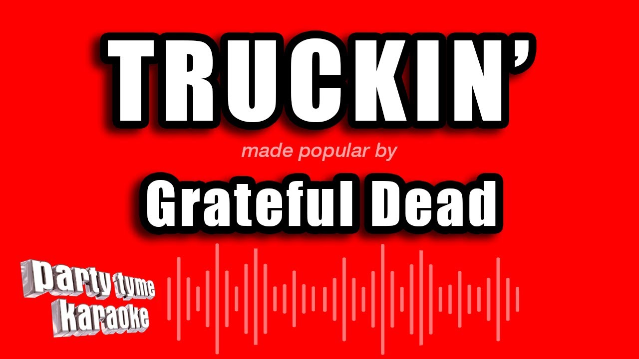 Grateful Dead - Truckin' (Karaoke Version)