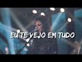 LETRAS GOSPEL EU TE VEJO EM TUDO
