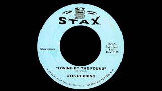 Otis Redding - Loving By The Pound