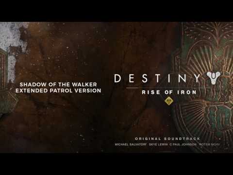 Destiny: Rise of Iron Soundtrack - Shadow of the Walker (Extended Patrol Version)