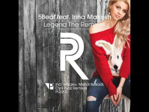 5Beat feat. Irina Makosh - Legend (Cyril Ryaz Rremix)