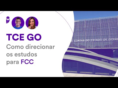 Concurso TCE GO: Como direcionar os estudos para FCC