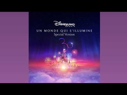 Disneyland Paris | Un Monde Qui S’Illumine (Special Version)