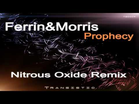 Ferrin & Morris - Prophecy (Nitrous Oxide Remix)