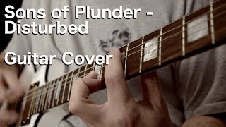 Sons of Plunder - Disturbed - Guitar Cover [HQ]