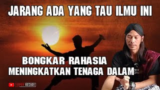 Download lagu KUNCI RAHASIA MENINGKATKAN ENERGI TUBUH (Tenaga Dalam) mp3
