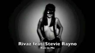 Rivaz Feat. Stevie Sayno - Run To Me