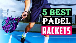 Top 5: Best Padel Rackets 2025