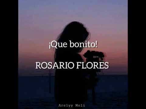 Rosario Flores // ¡Que bonito! (Letra)