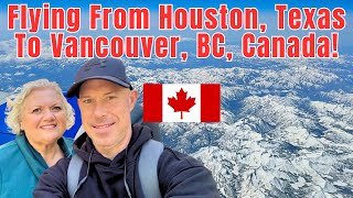 Pre-Cruise Trip Flying to Vancouver, British Columbia, Canada from Houston, Texas!