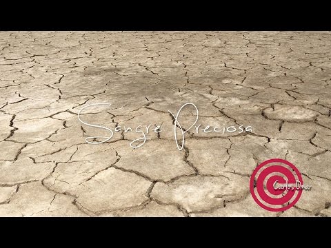 Carlos Omar -Sangre Preciosa - Video Oficial - Música Católica