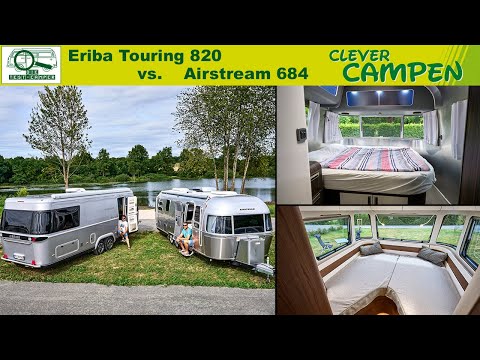 Eriba Touring 820 vs. Airstream 684 - Wie viel Luxus kann ein Wohnwagen bieten? - Clever Campen
