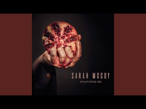 Videoclip de Weaponize Me — Sarah McCoy