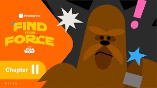 Headspace — Find your Force with Star Wars™ | Chapter II: Breathe to the Light Side