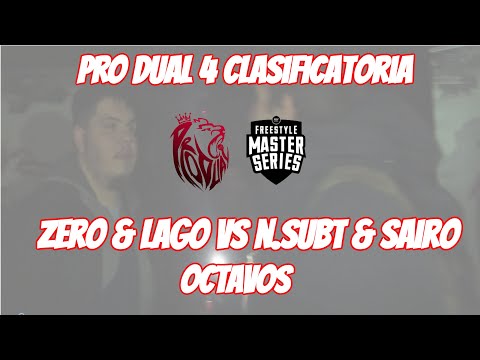 ZERO & LAGO VS N SUBT & SAIRO OCTAVOS PRO DUAL 4 CLASIFICATORIA