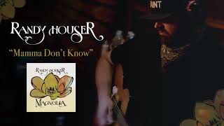 Randy Houser - Mamma Don't Know (Official Audio)