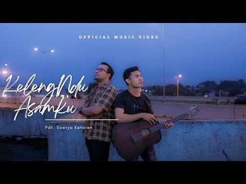 Soerya Ketaren - KelengNdu Asamku #lagurohaniterbaru