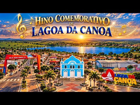 Hino comemorativo de Lagoa da canoa 
