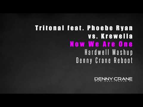 Tritonal feat. Phoebe Ryan vs. Krewella - Now We Are One (Hardwell Mashup) (Denny Crane Reboot)