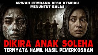 Download lagu DIKIRA ANAK SOLEHA ||TERNYATA HAMIL HASIL PEMERKOSAAN - Arwah Kembang Desa mp3