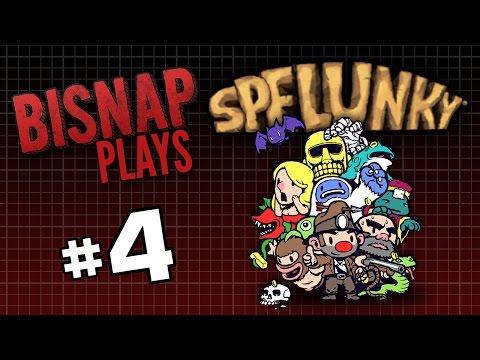 Bisnap Plays Spelunky - Episode 4