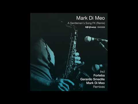 Mark Di Meo   A Gentleman’s Song FK Mark Di Meo Soulful Mix