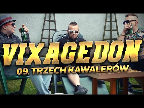 09. VIXAGEDON - TRZECH KAWALERÓW