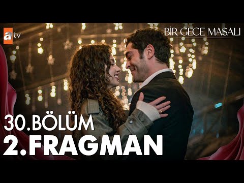 Bir Gece Masalı 30. Bölüm 2. Fragmanı | ''Seni yazdım kalbime...'' @birgecemasali