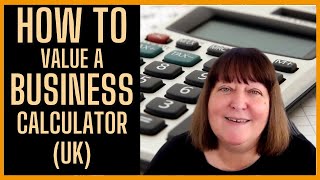 "How Much Can I Sell It For?” How To Value A Business Calculator UK