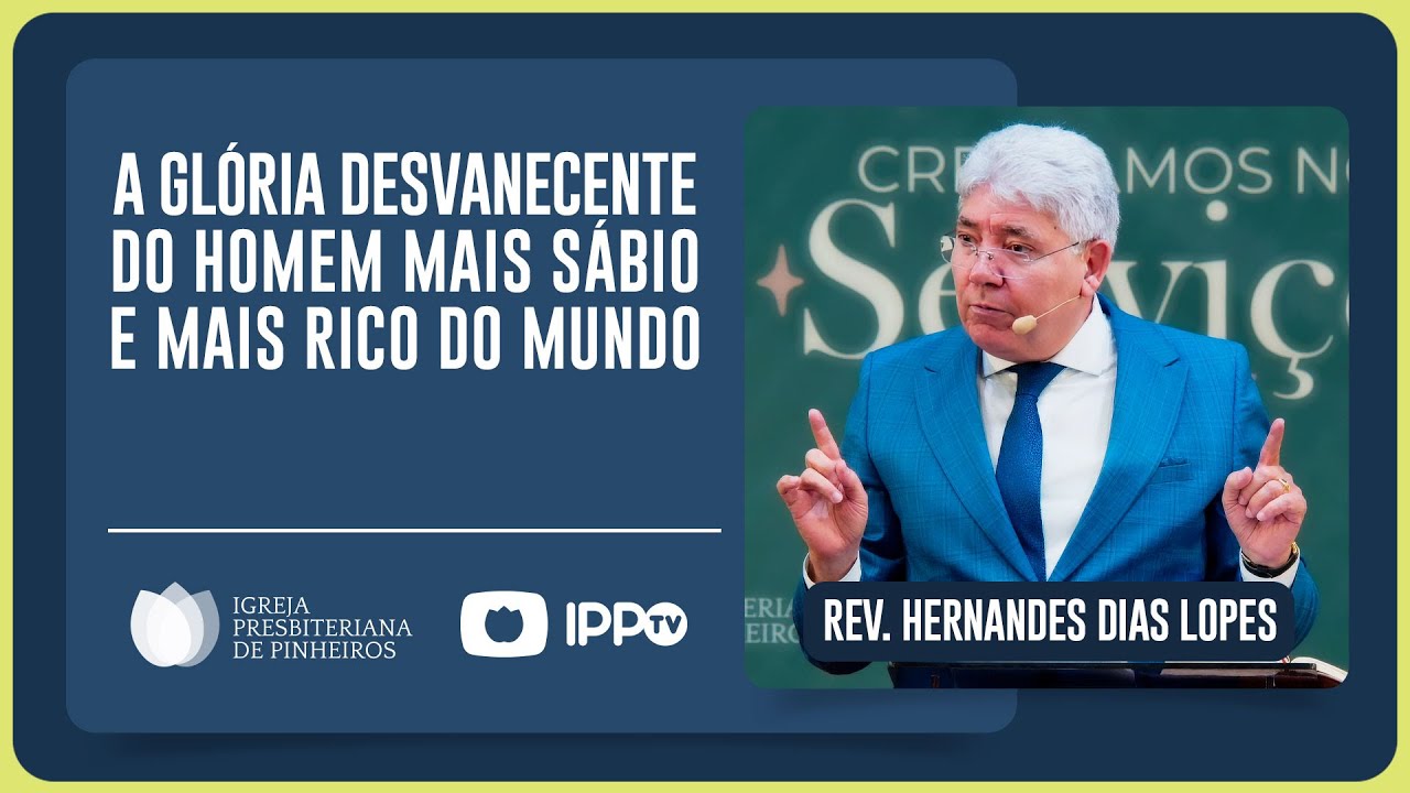 SALOMÃO: ENTRE A GLÓRIA E A DECADÊNCIA | Rev. Hernandes Dias Lopes | IPP