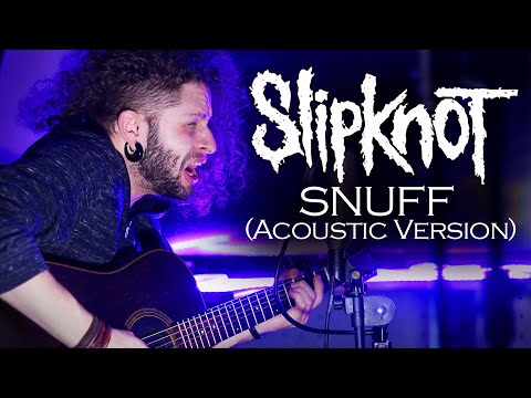 MARCELO CARVALHO | SLIPKNOT | SNUFF | Acoustic Version