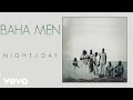 Baha Men - Night & Day (Cover Audio) 