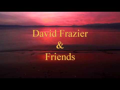 "Over Coming Power" David Frazier & Friends