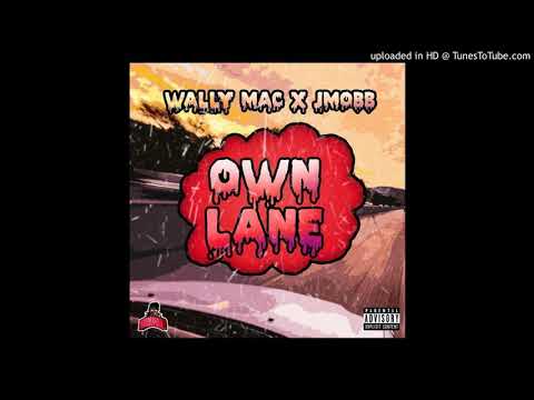 Wally Mac & JMOBB - Own Lane Prod By Ant Beatz 559