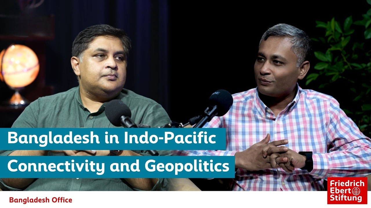 Bangladesh in Indo-Pacific Connectivity and Geopolitics | FES Bangladesh