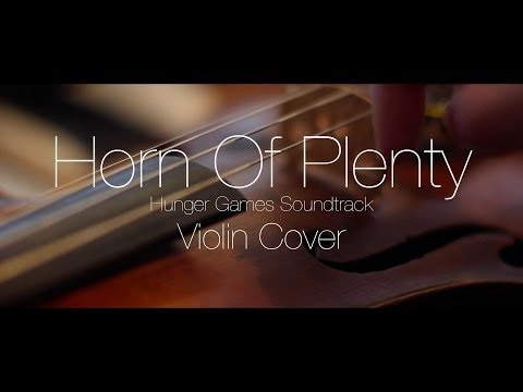 Horn Of Plenty - Violin Cover - The Hunger Games Soundtrack