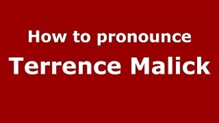 How to pronounce Terrence Malick