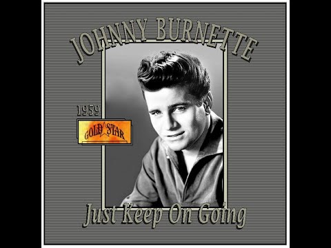 Johnny Burnette - Just Keep On Going (1959) Eddie Cochran ... lead guitar