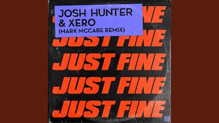 Josh Hunter/Xero - Just Fine (Mark Mccabe Extended Remix) video