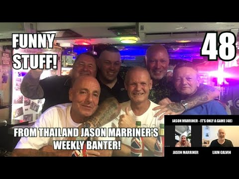 jason Marriner! Barges! The General of Terror! England Back Stamp! Weekly Banter from Thailand!(48)