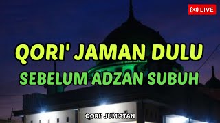 Download lagu LIVE Qori' Merdu Sebelum Adzan | Qori Merdu Cocok Di Putar Di Masjid Sebelum Adzan Subuh mp3 Download lagu LIVE Qori' Merdu Sebelum Adzan | Qori Merdu Cocok Di Putar Di Masjid Sebelum Adzan Subuh mp3