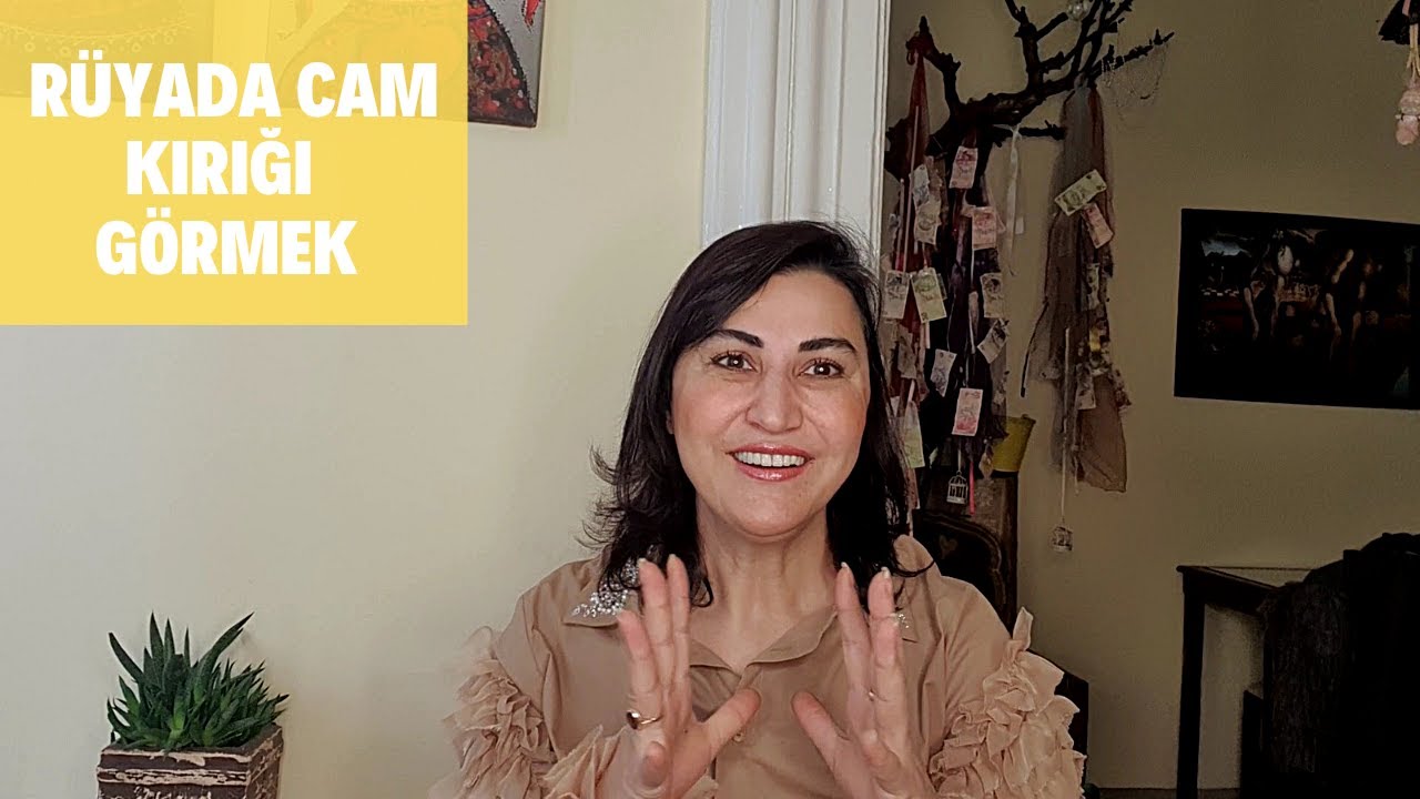 RÜYADA CAM KIRIĞI GÖRMEK @EmineAkkaya
