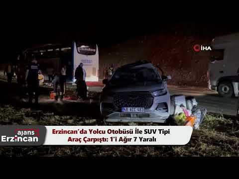 Erzincan’da Yolcu Otobüsü İle SUV Tipi Araç Çarpıştı: 1'i Ağır 7 Yaralı