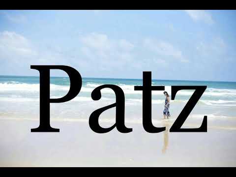 How To Pronounce Patz🌈🌈🌈🌈🌈🌈Pronunciation Of Patz
