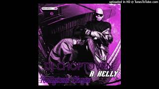 R.Kelly - Religious Love (Chopped &amp; Screwed)