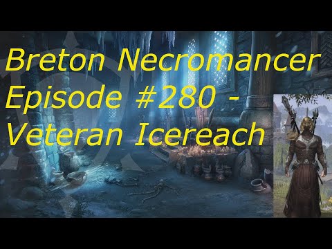 Breton Necromancer Game Play, Episode 280. Veteran Icereach
