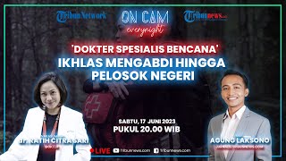 Cerita Dokter Ratih, Menembus Belantara demi Bantu Korban Bencana, Pernah Tangani 200 Pasien Sehari